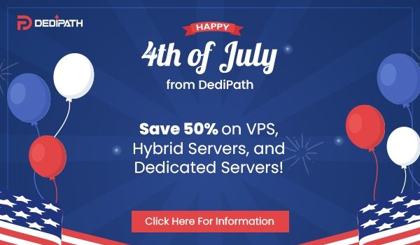 DediPath美国独立日活动：全场VPS/HybridServers主机5折，月付1.75美元起，E31240v2独立服务器，$39/月起